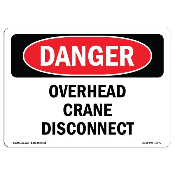 OSHA Danger Sign, Overhead Crane Disconnect, 10in X 7in Aluminum, 7" W, 10" L, Landscape